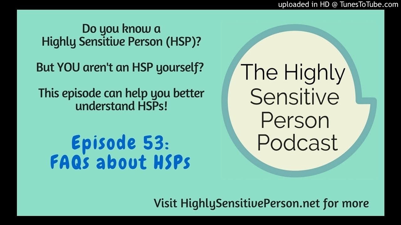 Understanding Highly Sensitive People - for 