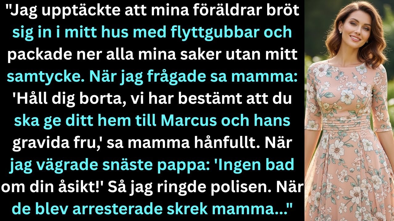 “Mina föräldrar bröt sig in i mitt hus med flyttgubbar… för att ge det till min bror.”