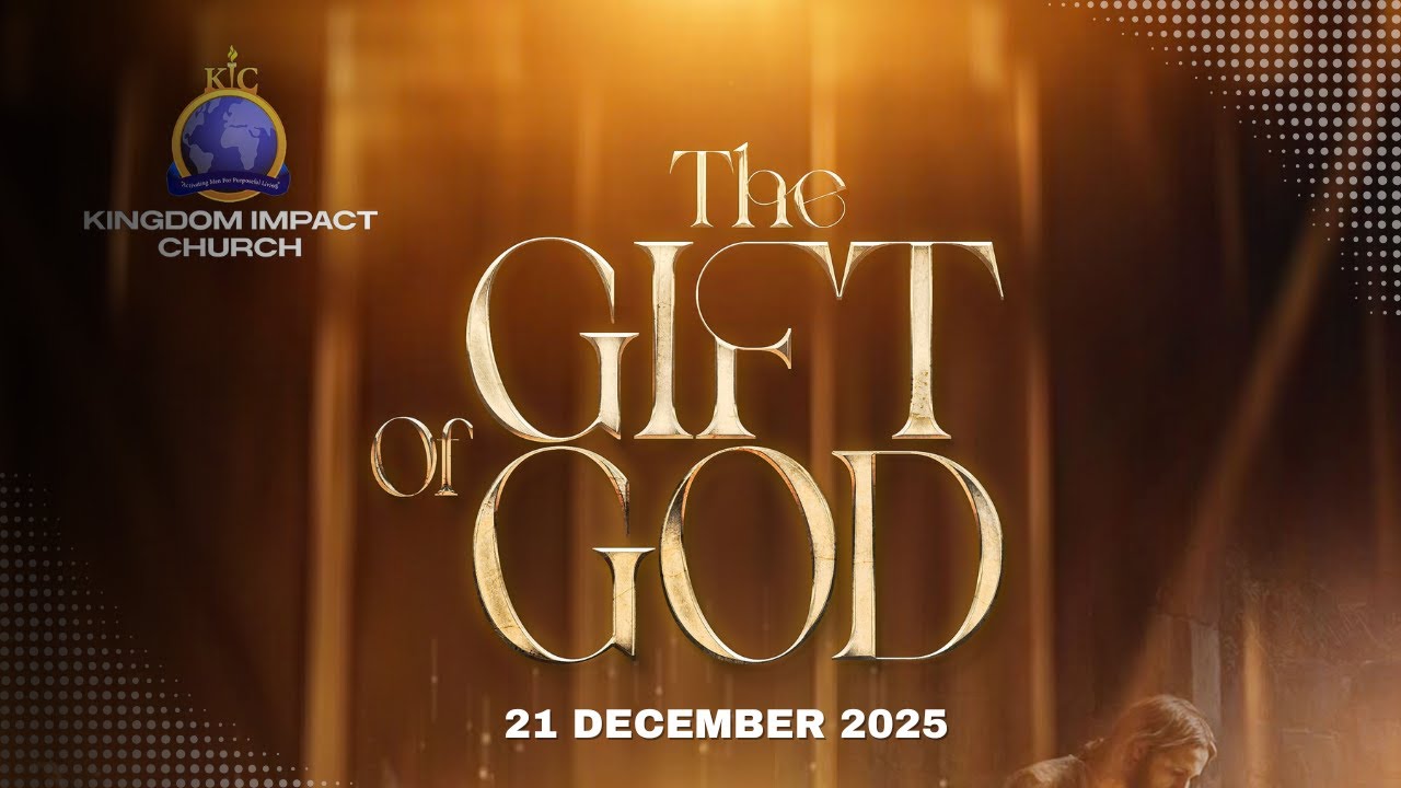SUNDAY IMPACT SERVICE - 21-12-25 |THE GIFT OF GOD -  REV NATHAN IKENRIA | KINGDOM IMPACT CHURCH