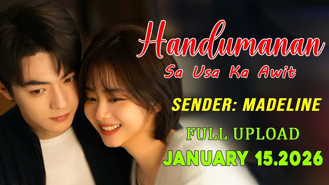 [1HOUR] Handumanan Sa Usa Ka Awit | Sender - Madeline |  Full Upload | January 15.2026