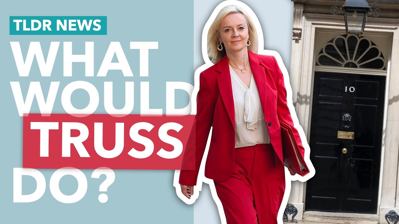 Liz Truss: What Happens if She Takes Over Britain?