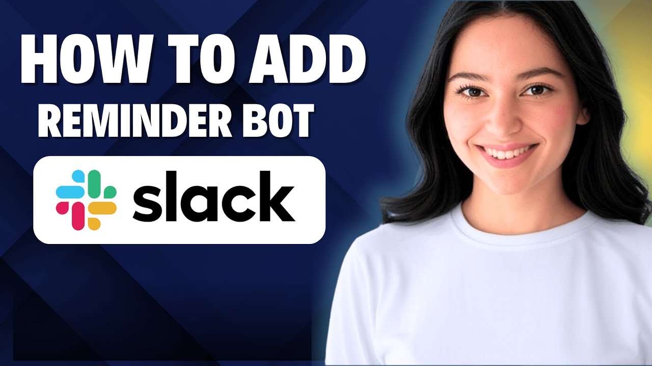 How Add A Reminder Bot On Slack 2025 Quick Guide