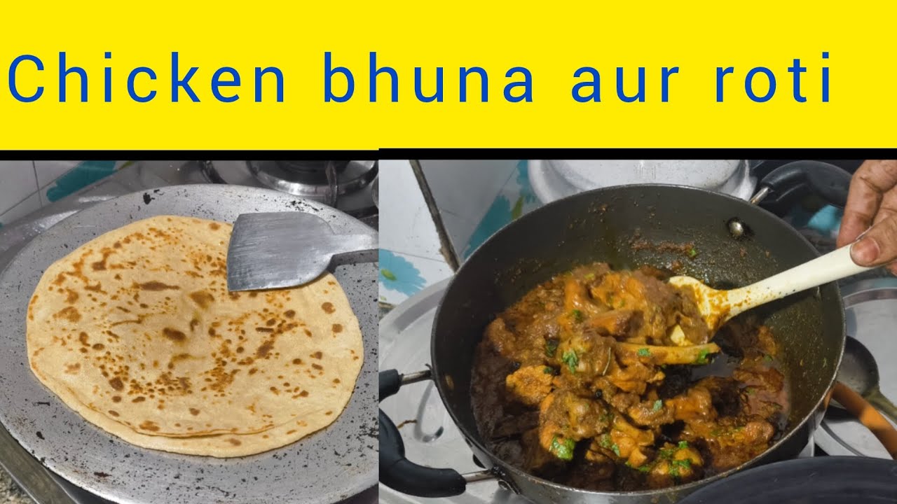 Bhuna chicken aur roti