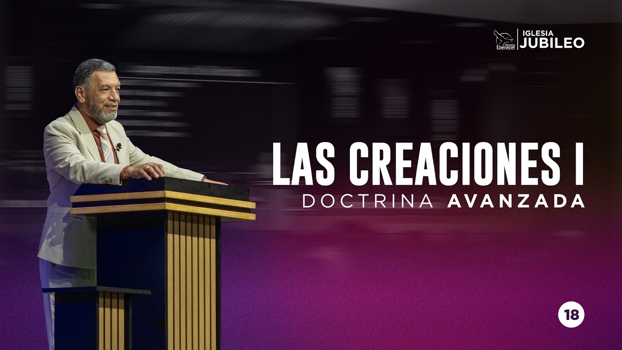Escuela Doctrinal - Las creaciones | Pastor Julio Herrera ǀ Miércoles 15 de Septiembre