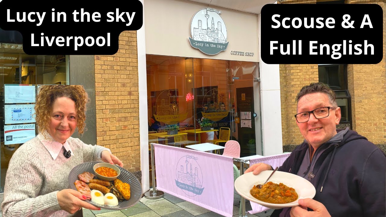 Full English and Scouse - Lucy in The Sky in Liverpool
