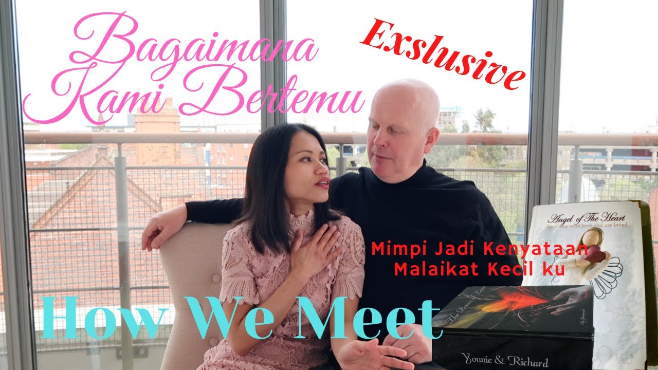 Bagaimana Pertama Kali Kami Bertemu | Mimpi Jadi Kenyataan | How We Meet