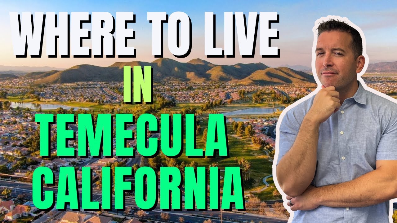 Where Should I Live When Moving To Temecula California 2025 UPDATE - Find The Perfect Spot!
