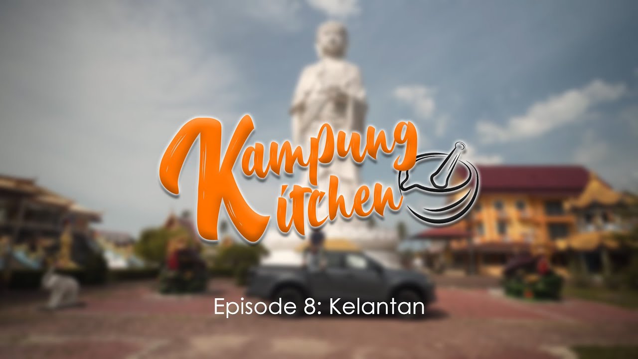Kampung Kitchen 𝗜 Kelantan
