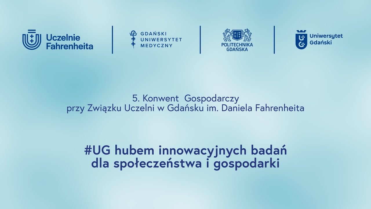 Konwent Gospodarczy 2024. #UG hubem innowacyjnych badań dla społeczeństwa i gospodarki