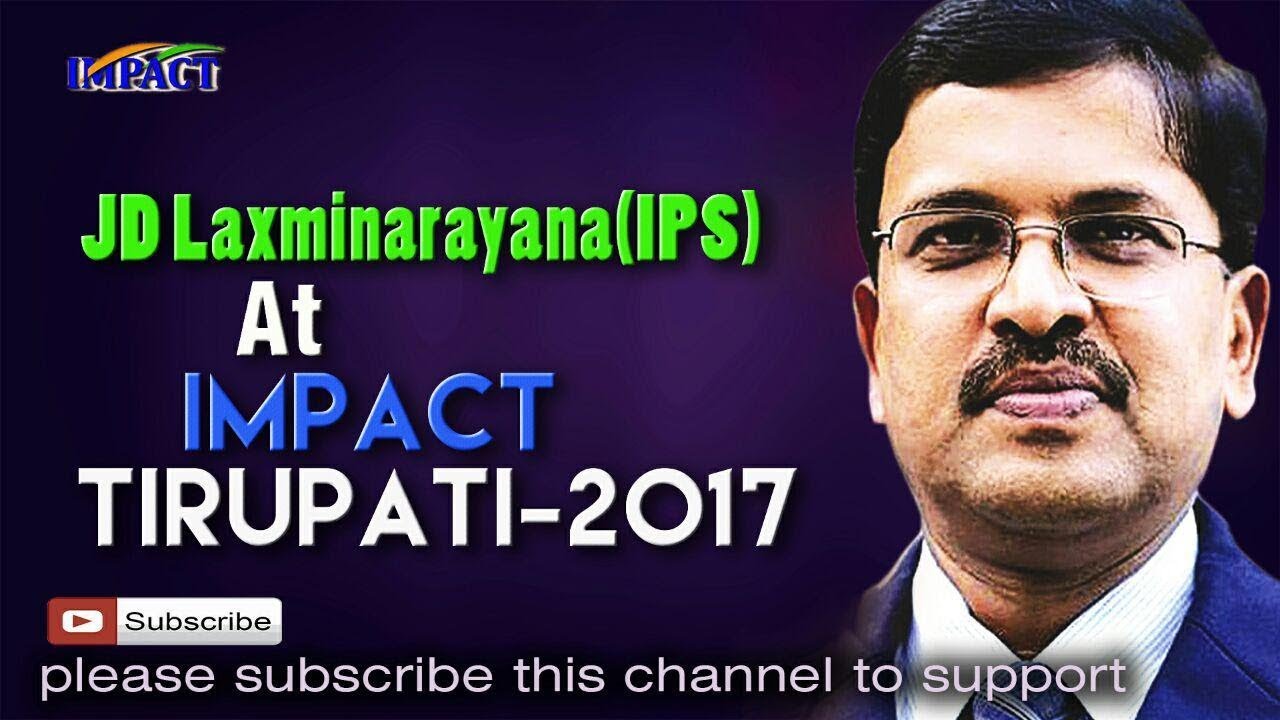 JD Laxminarayana IPS  at IMPACT Tirupati 2017