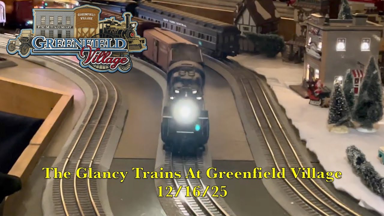 The Glancy Trains At Greenfield Village 12/16/25