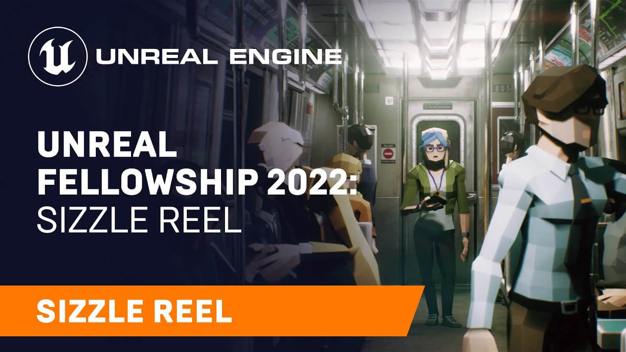 Unreal Fellowship 2022 | Sizzle Reel | Unreal Engine