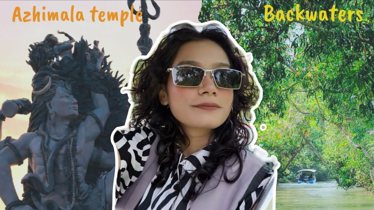 Day 1 kerala | Aazhimala shiva temple | Backwaters 
