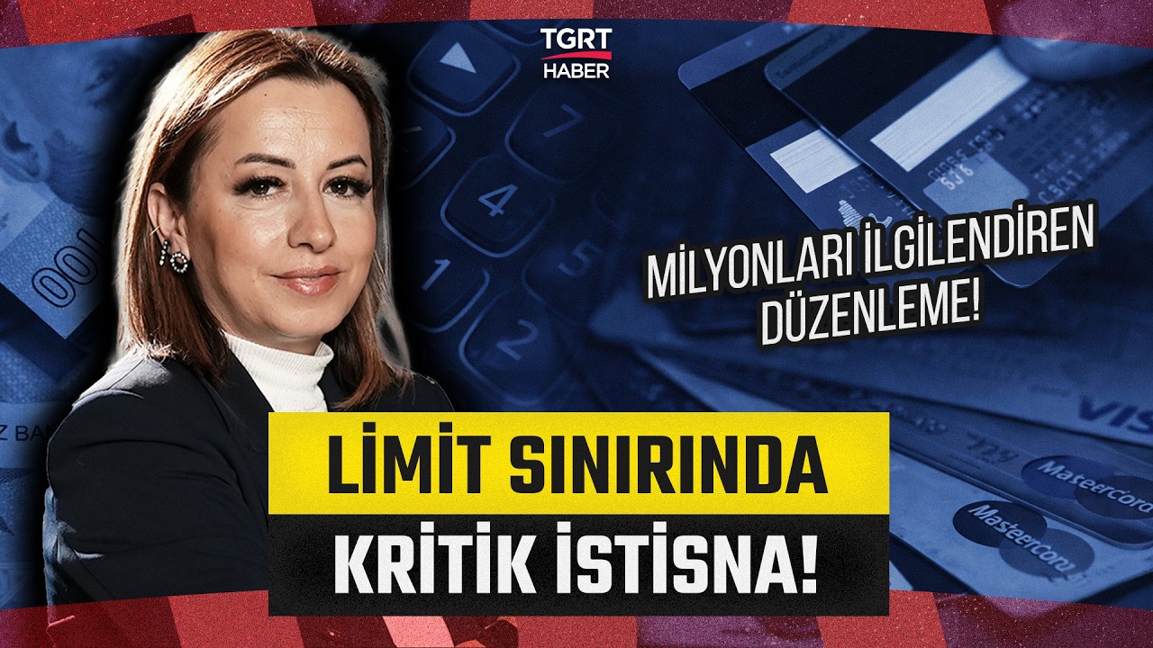 Kredi Kartlarında Limitler Değişiyor! Bankalara 3 Ay Süre Verildi! Uzman İsimden Bilinmeyen Detaylar