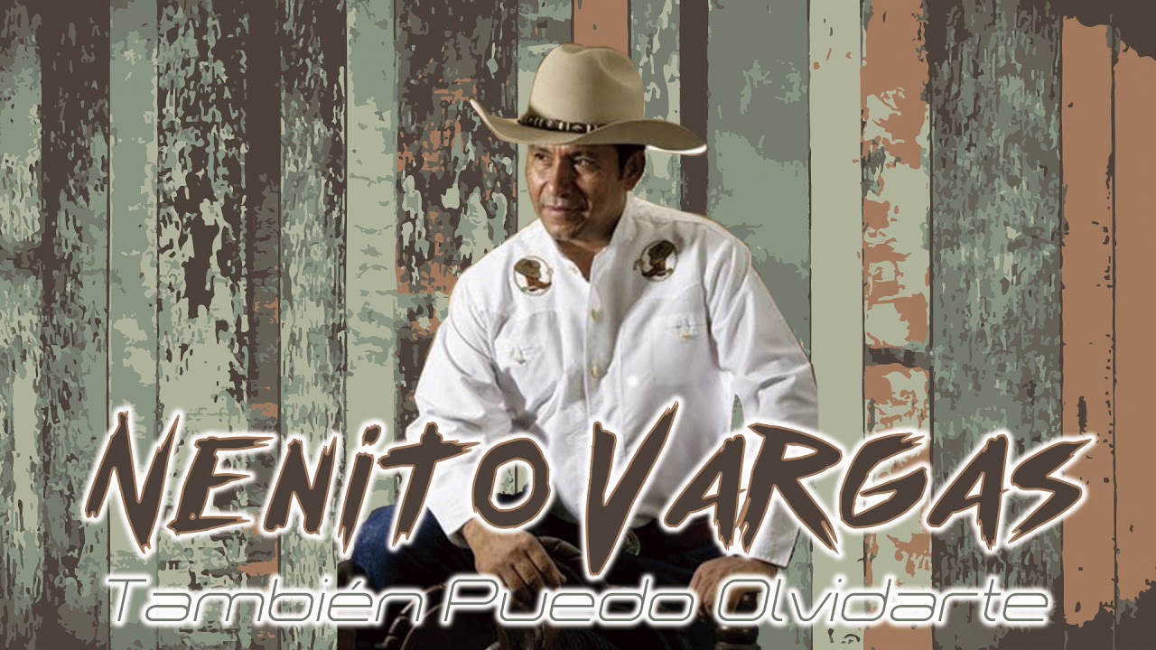 NENITO VARGAS - TAMBIEN PUEDO OLVIDARTE [EN VIVO]