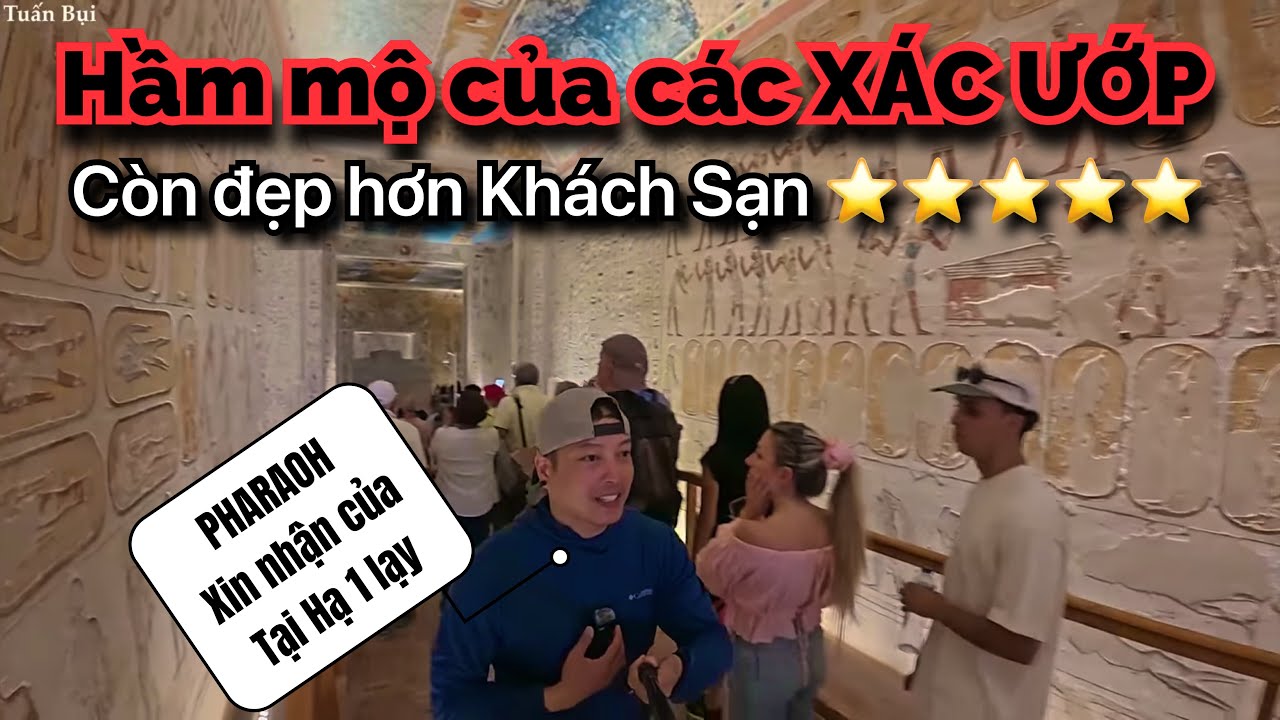 🇪🇬 Nổi da gà luôn rồi - Mộ các PHARAOH - Valley Of The Kings - Nơi khiến giới Khảo Cổ há hốc MỒM 