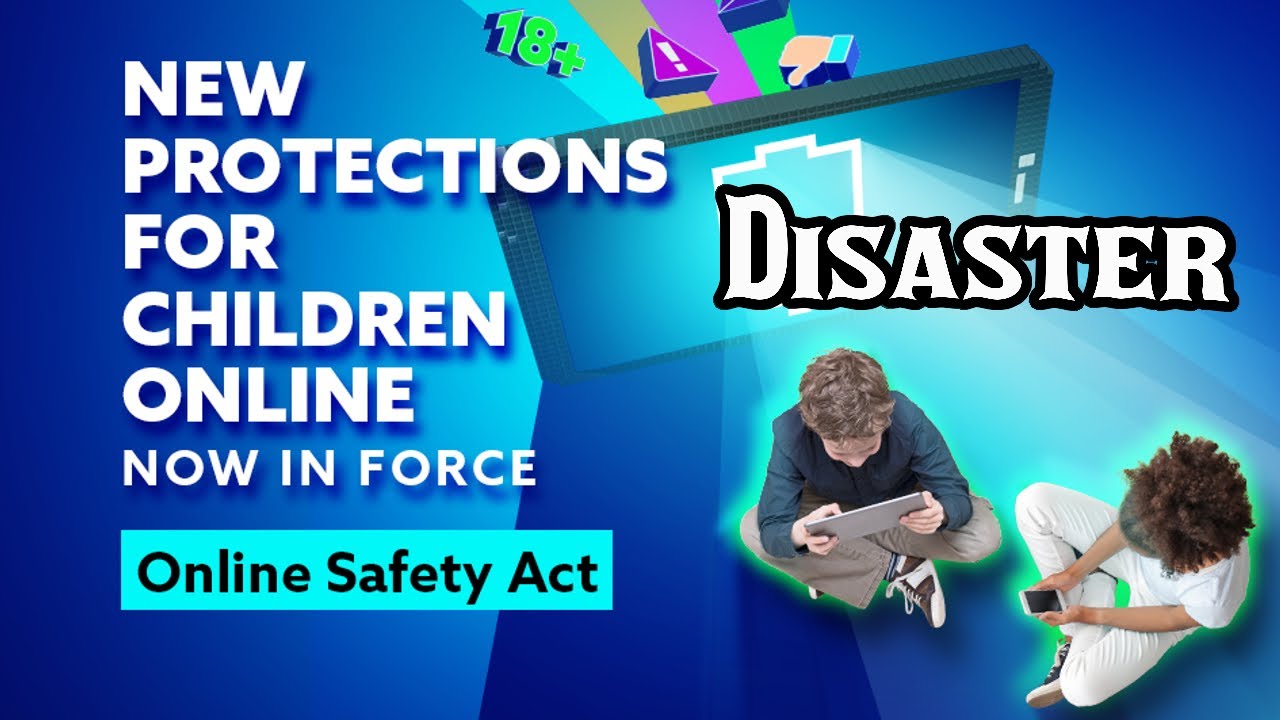The Complete DISASTER of The Online Safety Act: Censorship of the Internet