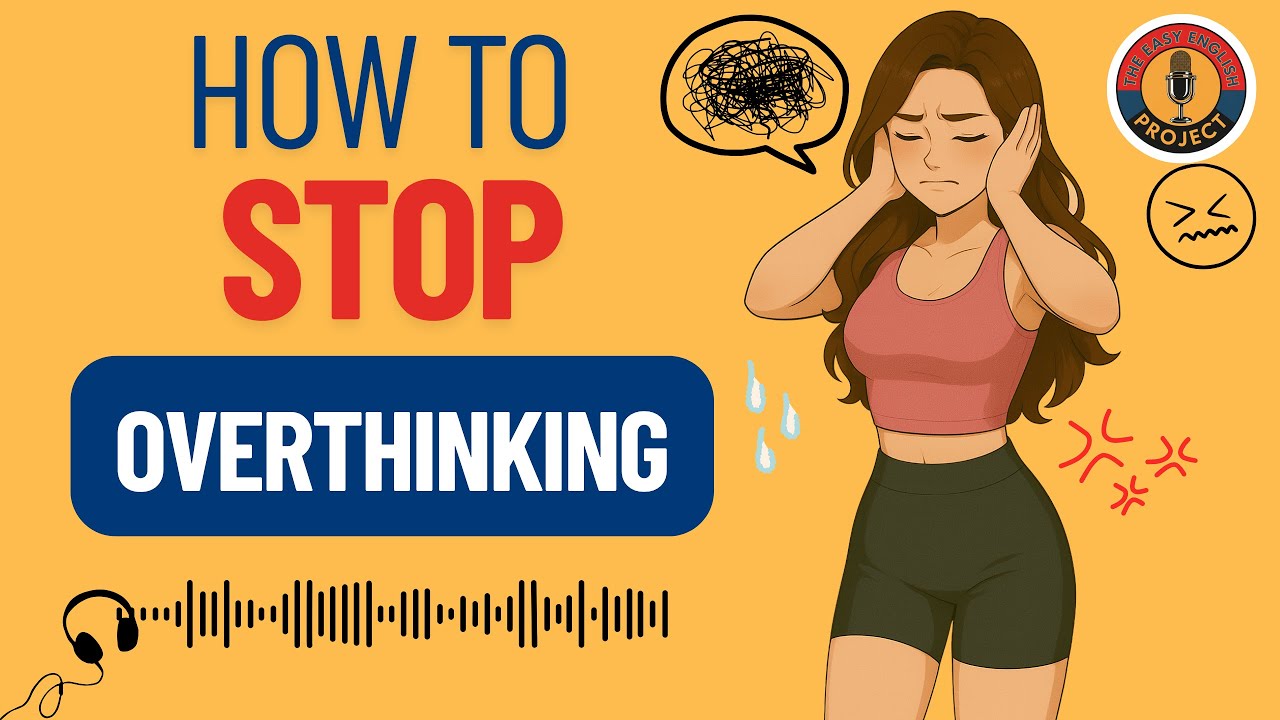 English Podcast For Learning English | How to Stop Overthinking | TEEP