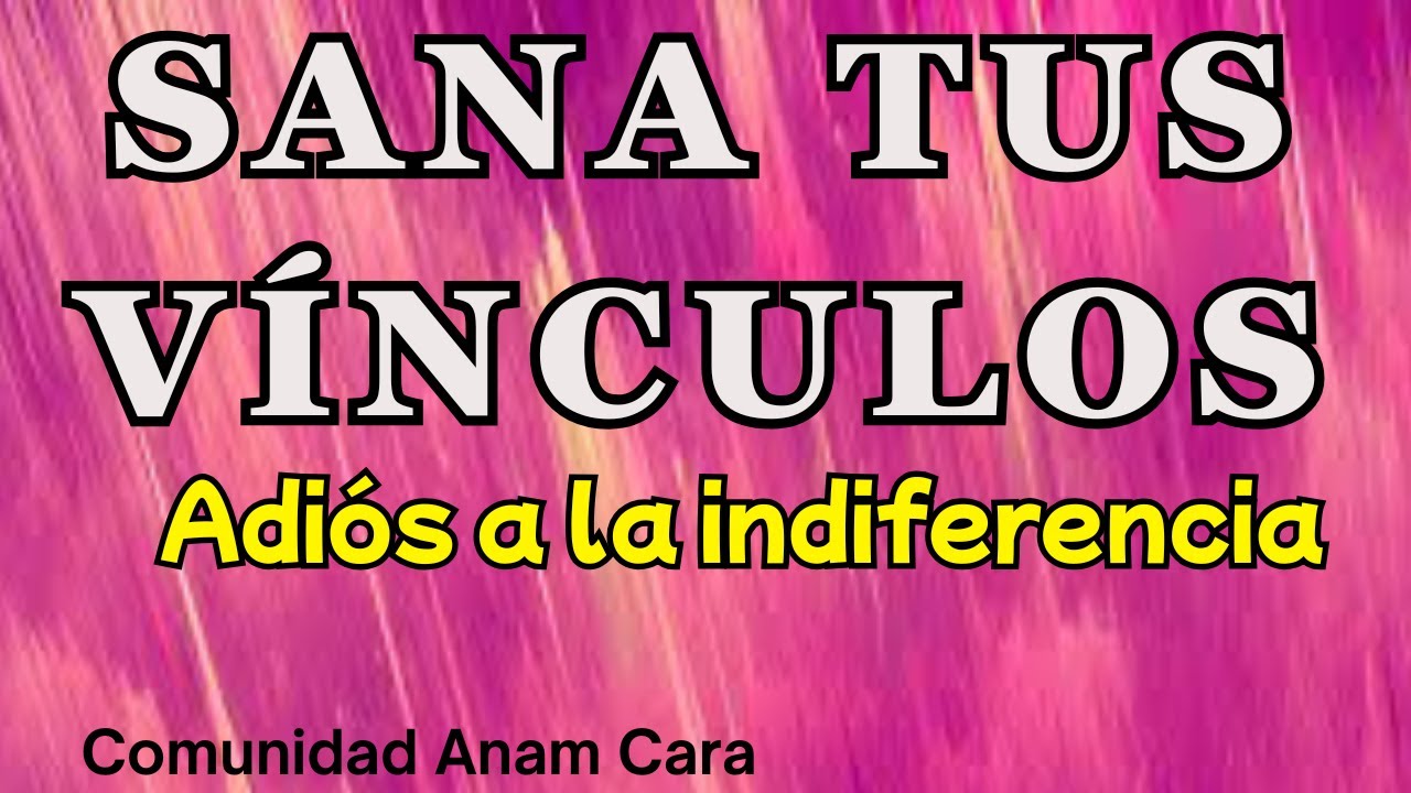 HOY SUELTAS el Dolor de Relaciones Ausentes Indiferentes ESCUCHA este video 🌹 Tendrás las RESPUESTAS