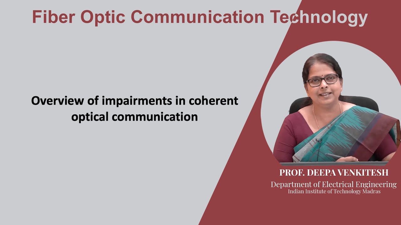 Lec 103: Overview of impairments in coherent optical communication