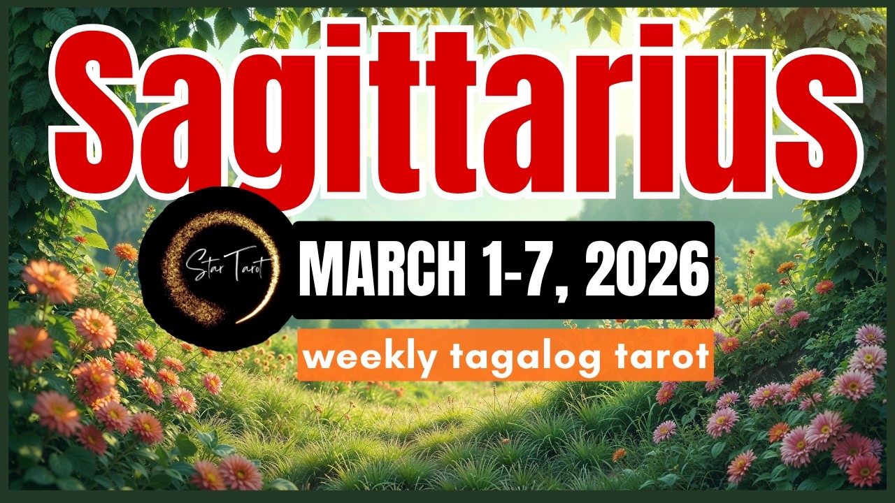 ANO'NG PAPARATING SA'YO SAGITTARIUS MARCH 1-7, 2026💫 WEEKLY TAROT READING