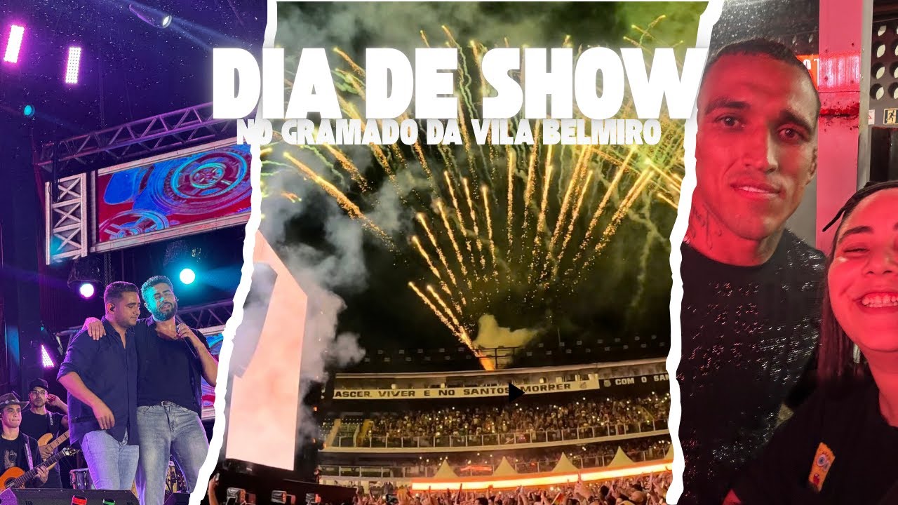 VLOG DE UM DIA DE SHOW NO GRAMADO DA VILA BELMIRO