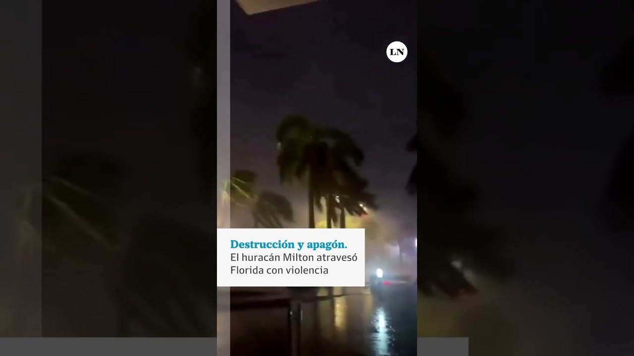 Destrucción y apagón: el huracán Milton atravesó Florida con violencia