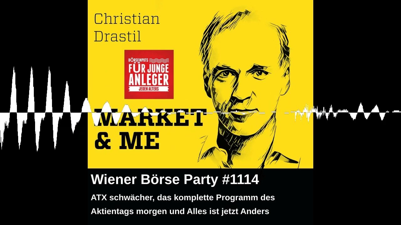 Wiener Börse Party #1114: ATX schwächer, das komplette Programm des Aktientags morgen und Alles i...