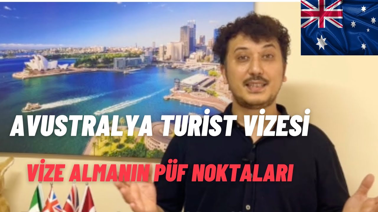 Avustralya Turist Vizesi Almanın P&uuml;f Noktaları ve Dikkat Edilmesi Gerekenler!