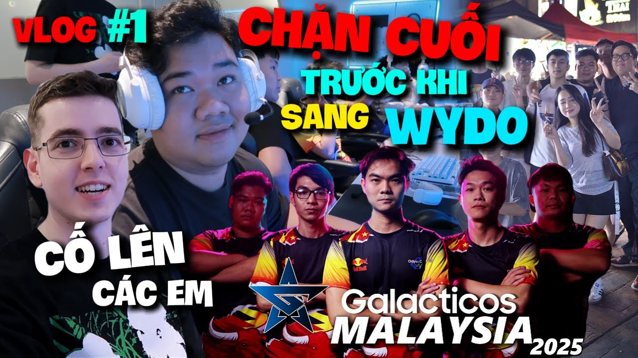 Galacticos CS2 | Malaysia Vlog (P1) – Chặng Cuối