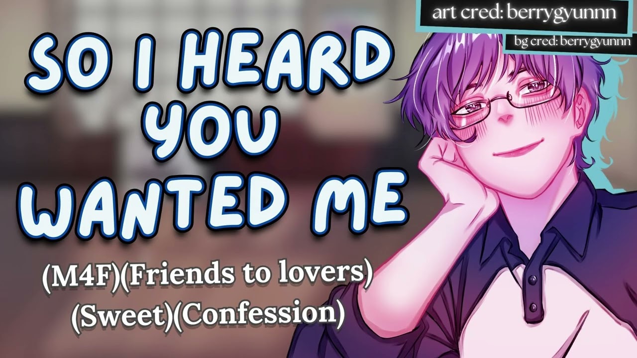 Brother's best friend comes to take care of you (M4F)(Friends to lovers)(Sweet)(Confession)