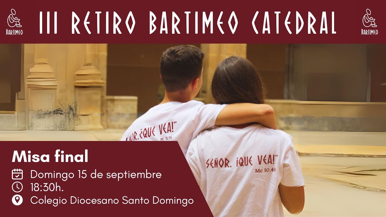 Misa final del III Retiro Bartimeo - Catedral Orihuela (15/09/2024)