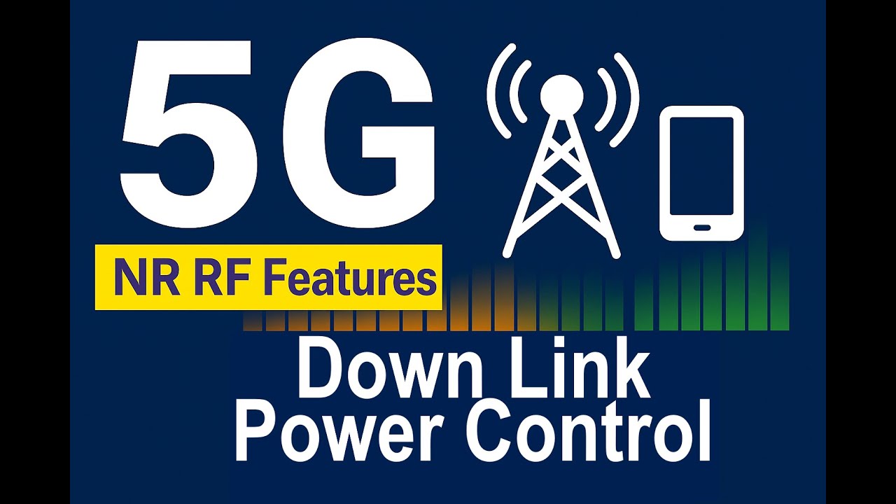 How 5G Downlink Power Control Really Works | NR RF Features Ep 6.5