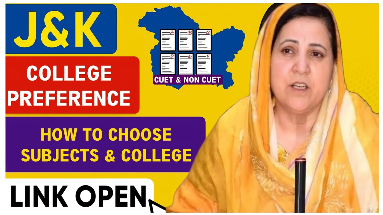 J&K Colleges Preference Link Open 2025 : How to Fill College & Subject | CUET & NoN Cuet