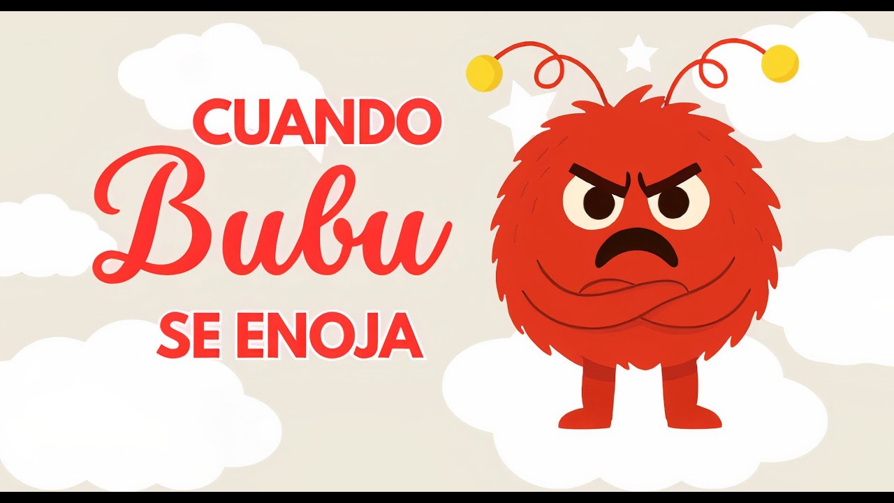 Cuando Bubu se enoja | Gestión de emociones infantiles 🔴🌈