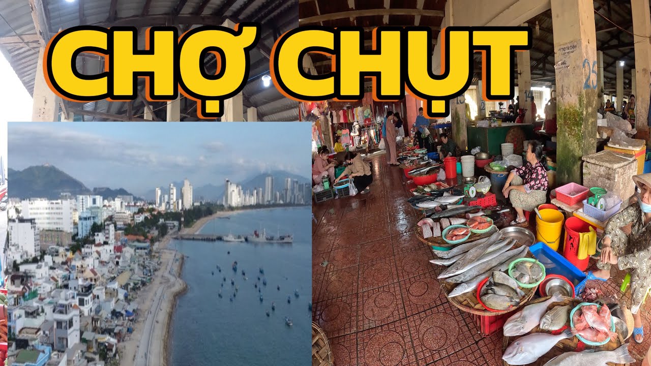 CHỢ XÓM CHỤT (Phiên chợ quê giữa thành phố Nha Trang)