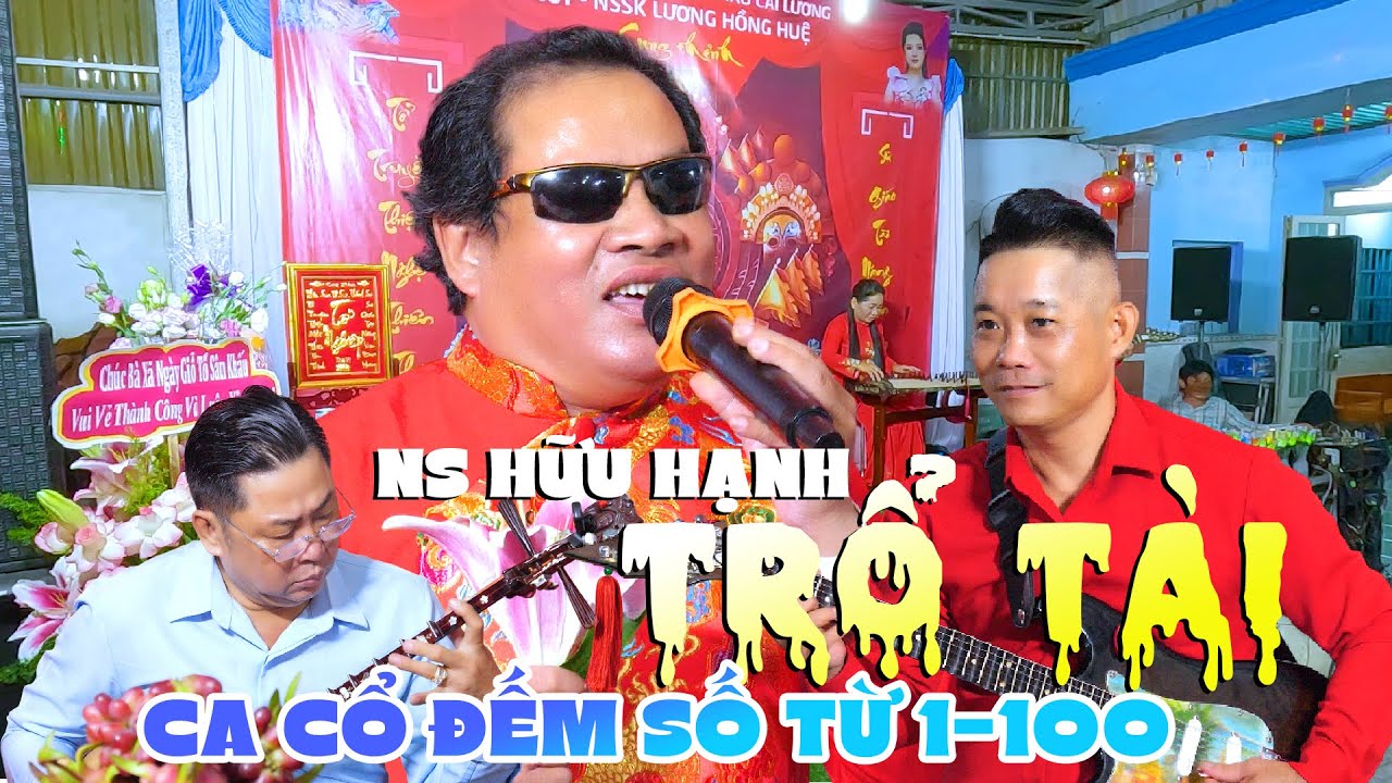 NS Hữu H&agrave;nh Bu&ocirc;ng Đ&agrave;n Trổ T&agrave;i Ca Cổ Đếm Số Cực Đỉnh Theo Y&ecirc;u Cầu | Cải Lương Việt ANV