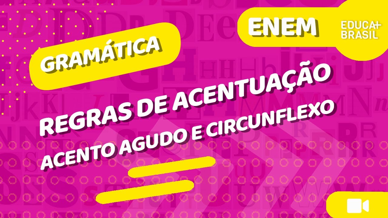 GRAMÁTICA – Regras de Acentuação – Acento Agudo e Circunflexo ENEM