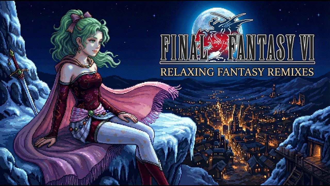 Final Fantasy VI - Relaxing Remixes | The Beautiful View of Narshe
