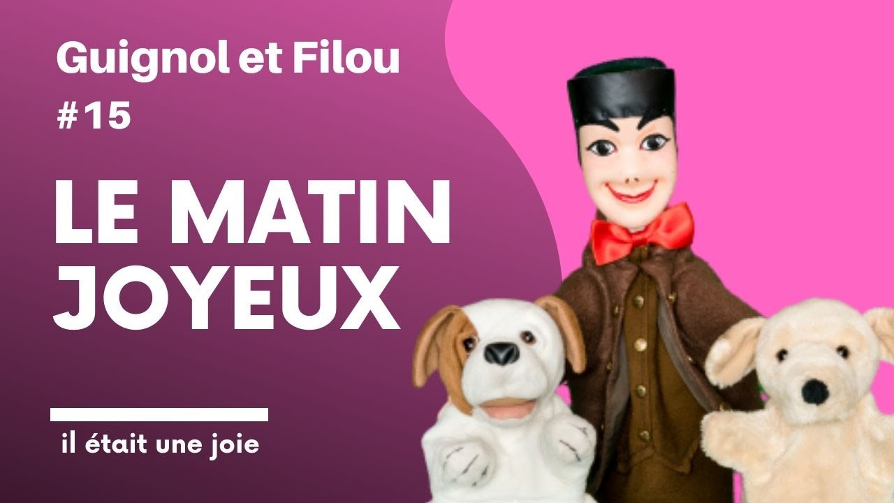 Guignol et le matin joyeux