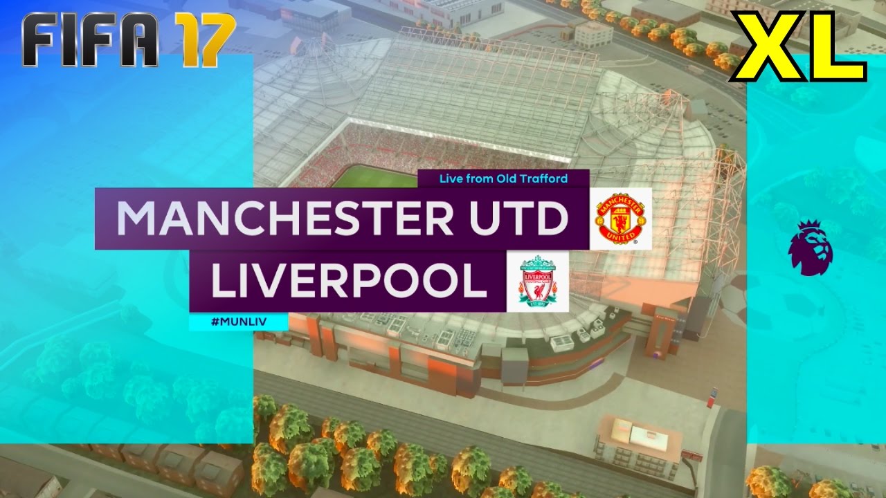 FIFA 17 - Manchester United vs. Liverpool @ Old Trafford (XL Match)