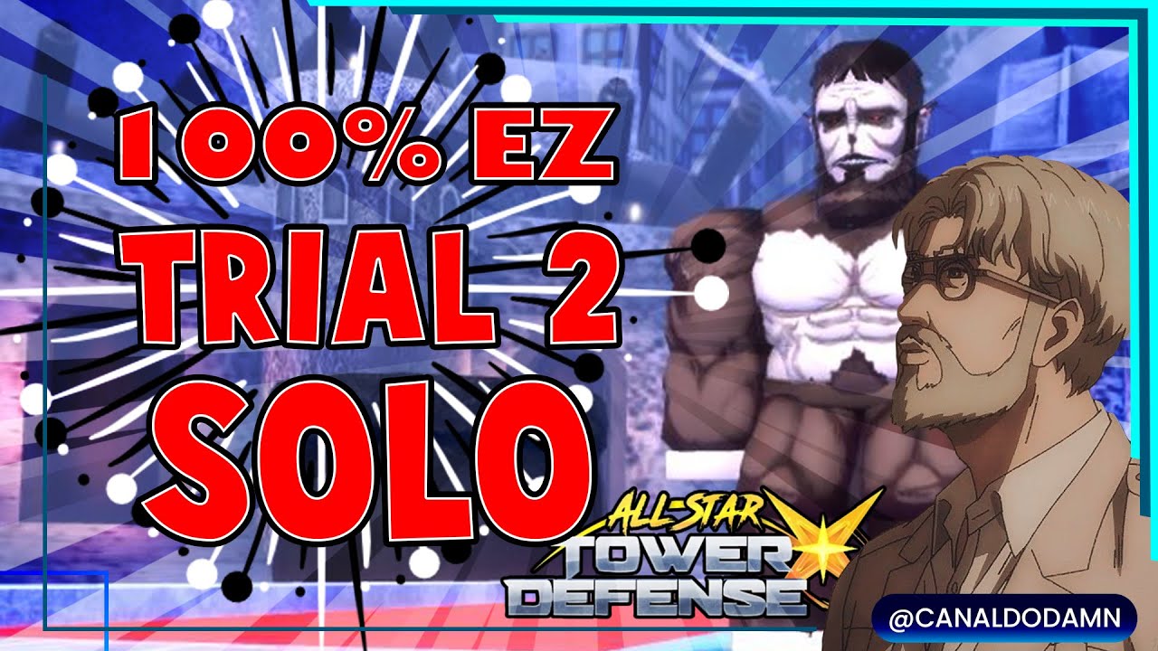 [100% FÁCIL] *COMO FAZER SOLO a TRIAL 2* no ALL STAR TOWER DEFENSE X
