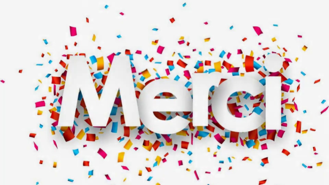 MERCI MERCI POUR TOUT