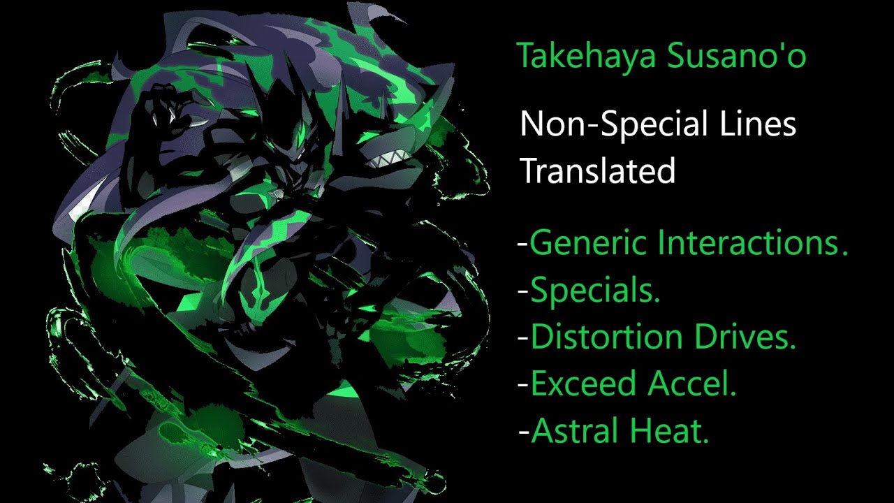 BlazBlue Centralfiction Takehaya Susano'o Fully Translated