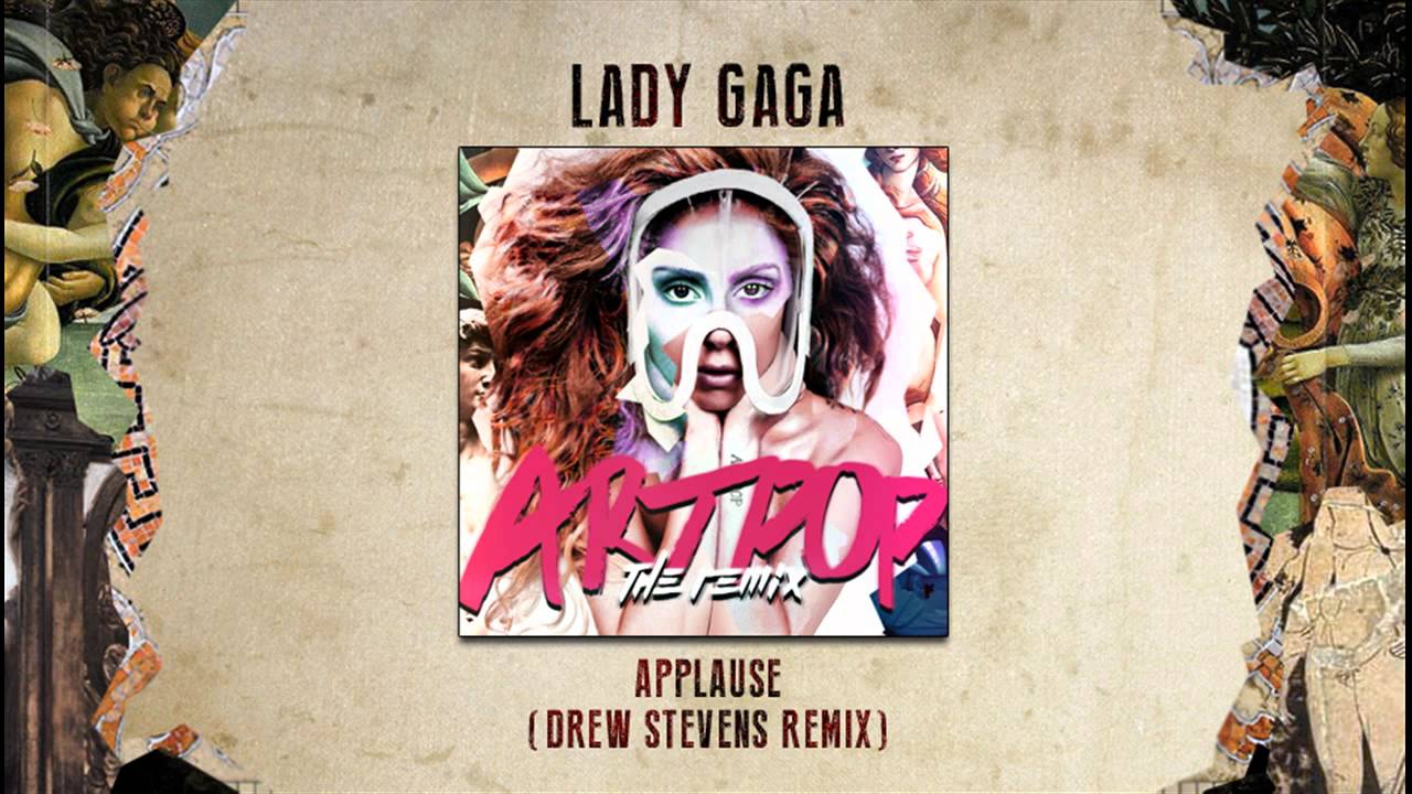 Lady Gaga - Applause (Drew Stevens Remix)