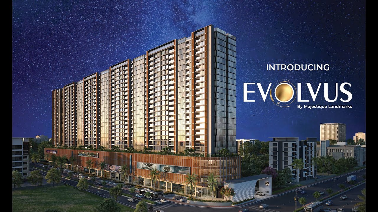 Evolvus by Majestique Landmarks: A Glimpse into Luxurious Living