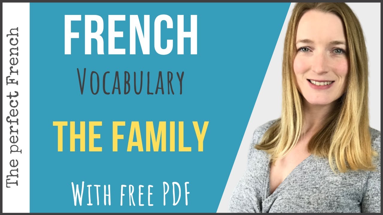 THE FAMILY - French vocabulary (with free PDF) - French basics for beginners | The perfect French
