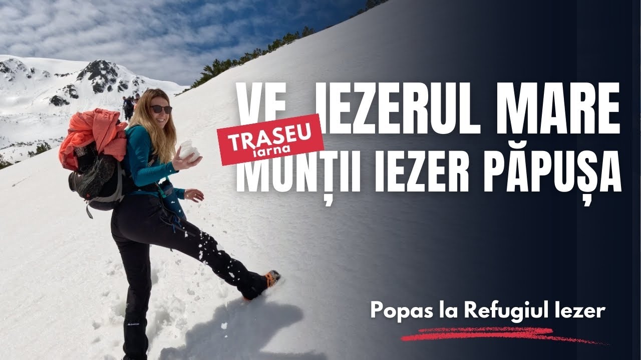 Traseu de iarnă spre vârful Iezerul Mare cu popas la refugiul Iezer - munții Iezer Păpușa