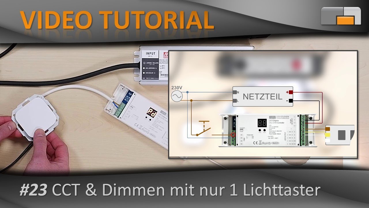 LED Anleitung - Teil 23: Farbtemperatur & Helligkeit ganz einfach mit nur 1 Lichttaster steuern