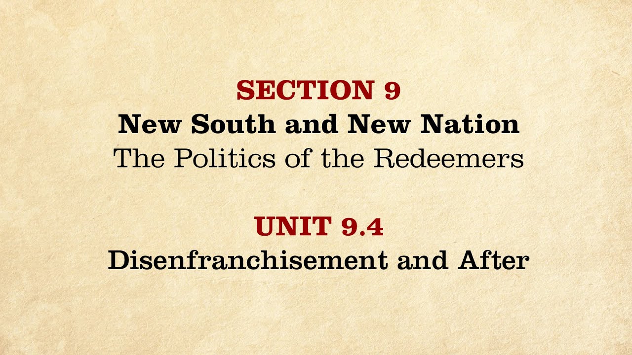 MOOC | Disenfranchisement and After | The Civil War and Reconstruction, 1865-1890 | 3.9.4